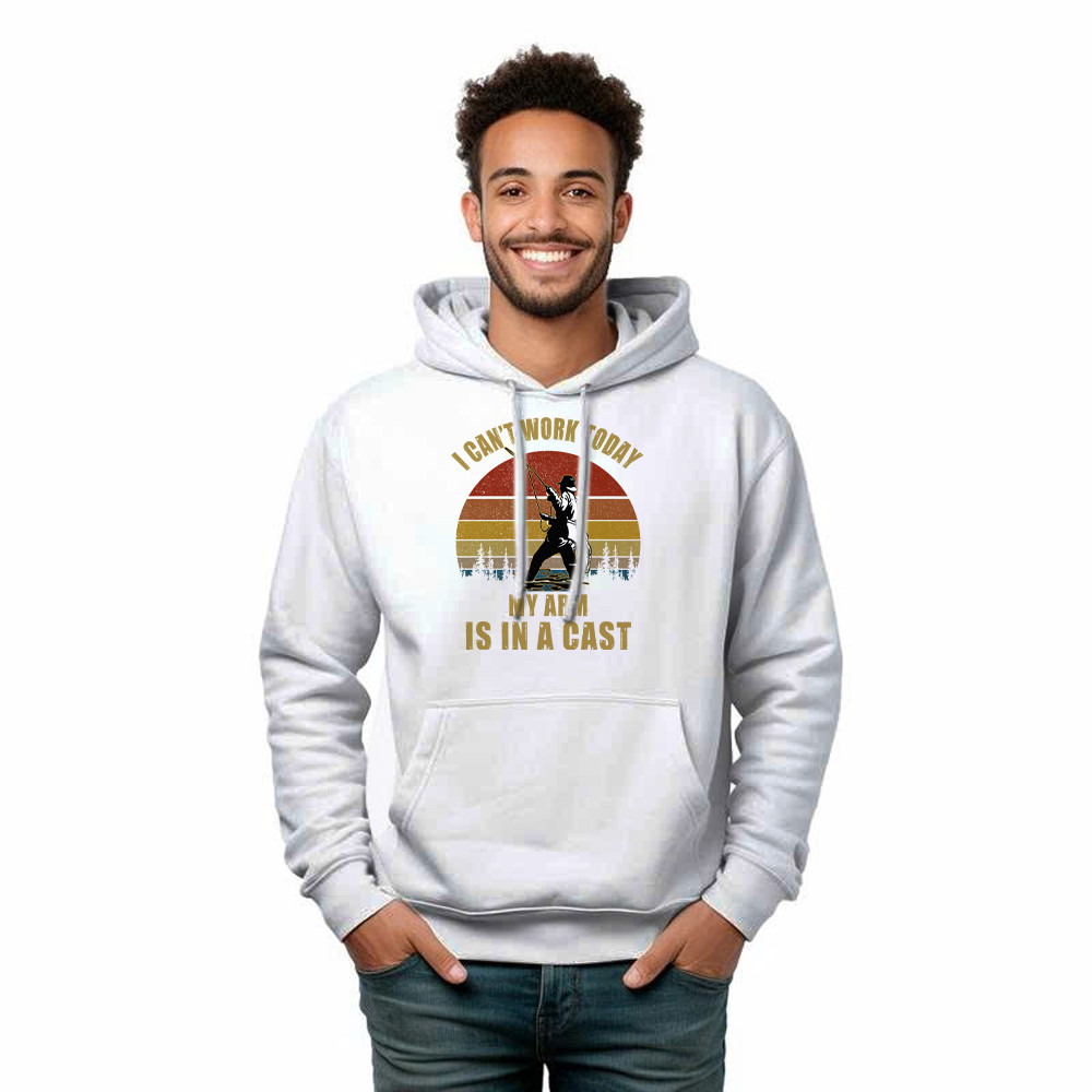 I Can’t Work Today My Arm Is In A Cast Hoodie Fun Sayings Fisher Shirts Gift For Daddy