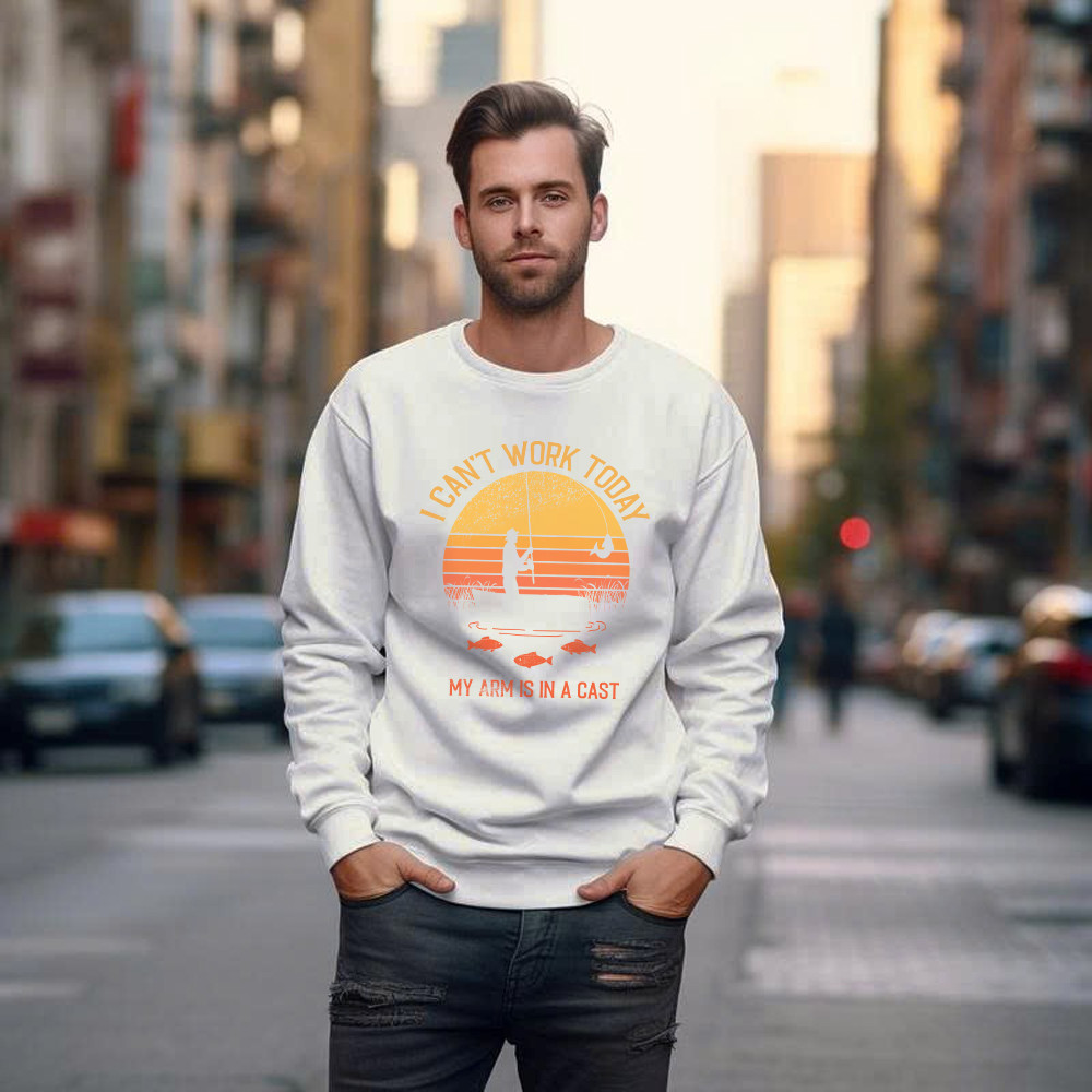 I Can’t Work Today My Arm Is In A Cast T Shirt Hilarious Sayings Fisher Sweatshirt Gift For Dad