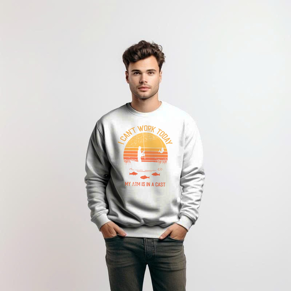I Can’t Work Today My Arm Is In A Cast T Shirt Hilarious Sayings Fisher Sweatshirt Gift For Dad