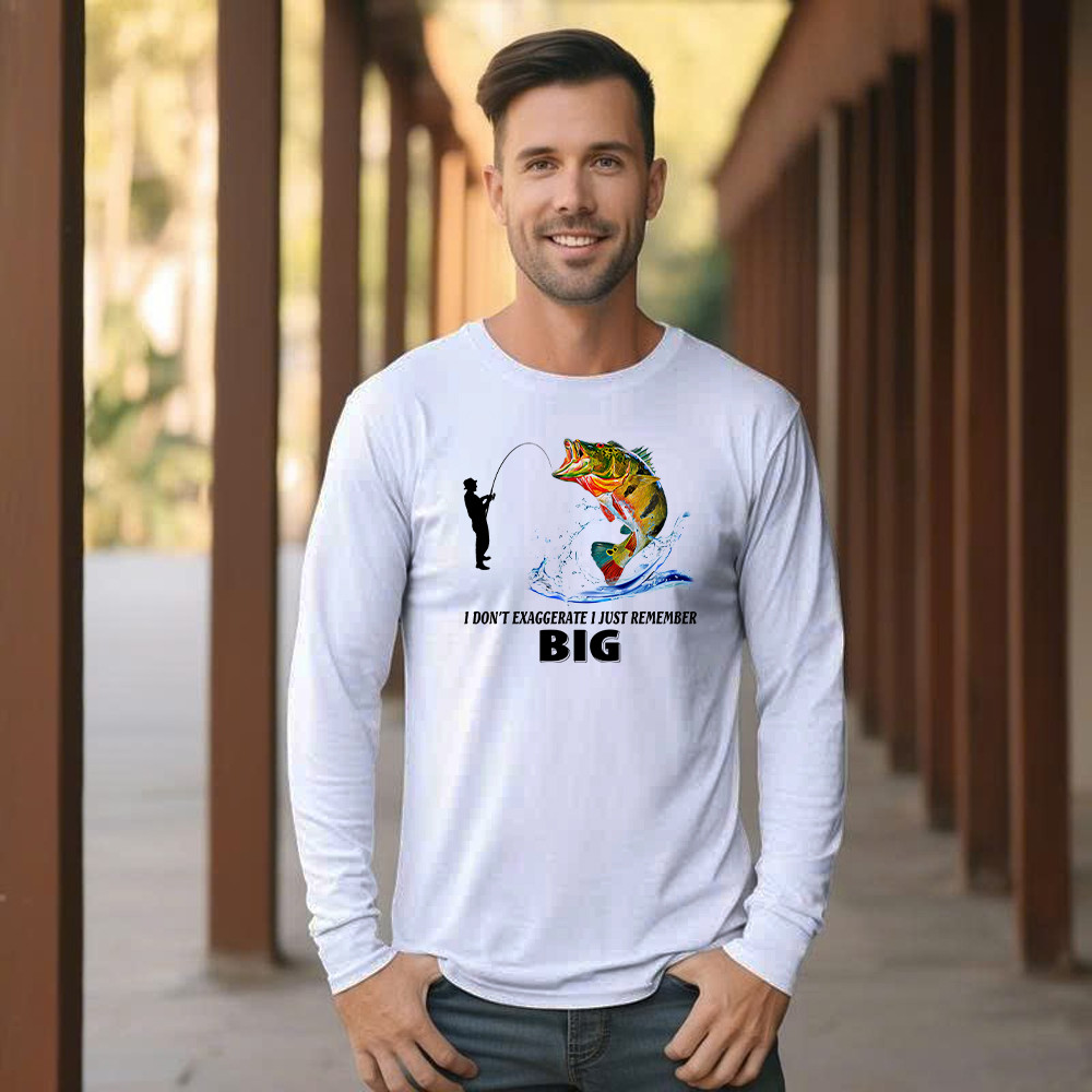 I Don’t Exaggerate I Just Remember Big Shirt Funny Humor Fisherman Long Sleeve Shirt Best Gifts